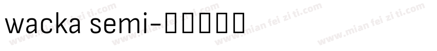 wacka semi字体转换